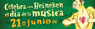 Celebra con Heineken el Día de la Música. 21 de Junio 2006